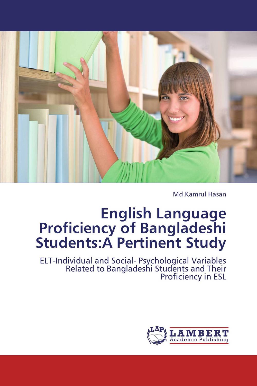 English Language Proficiency of Bangladeshi Students:A Pertinent Study