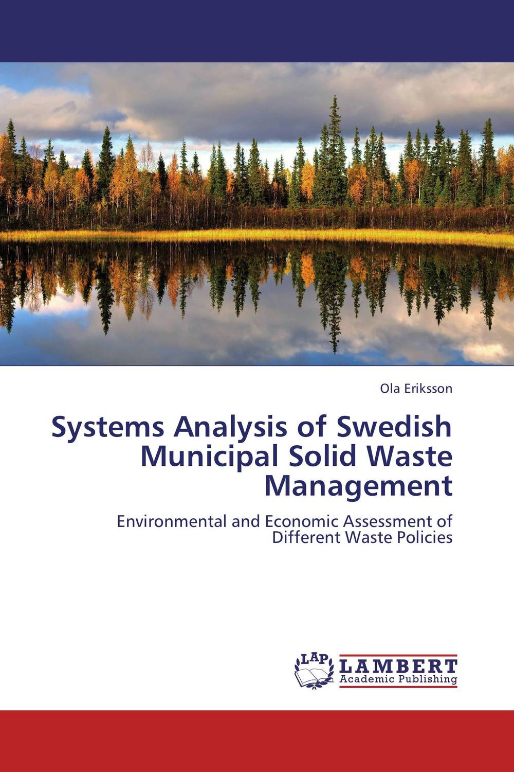 Systems Analysis of Swedish Municipal Solid Waste Management
