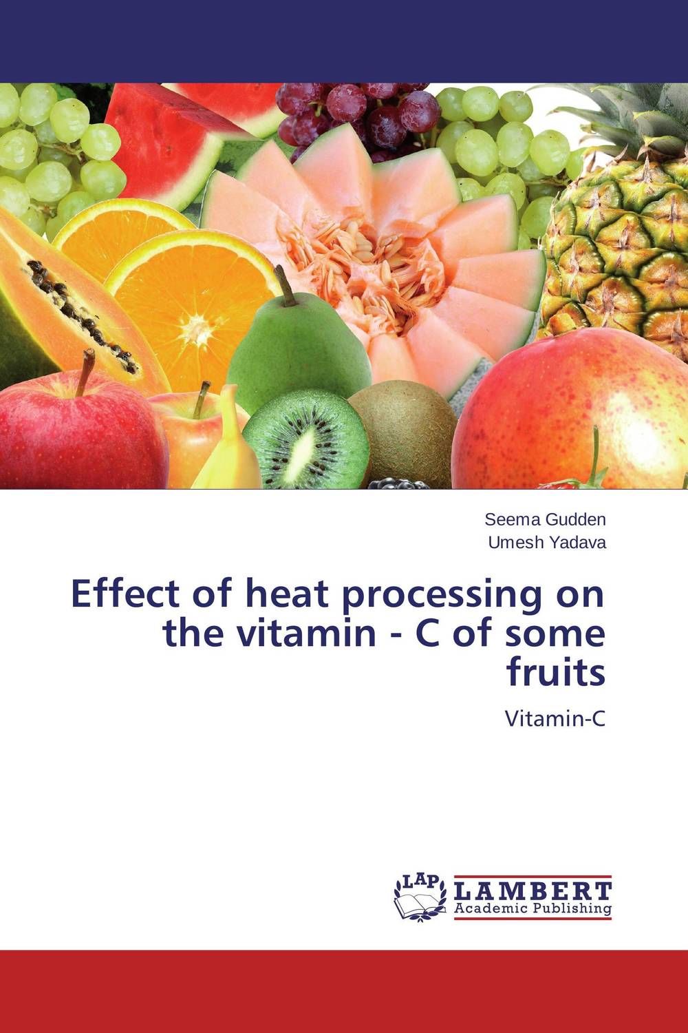 Effect of heat processing on the vitamin - C of some fruits