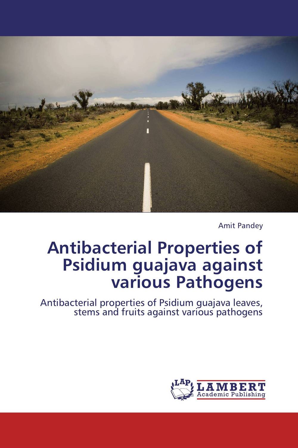 Antibacterial Properties of Psidium guajava against various Pathogens