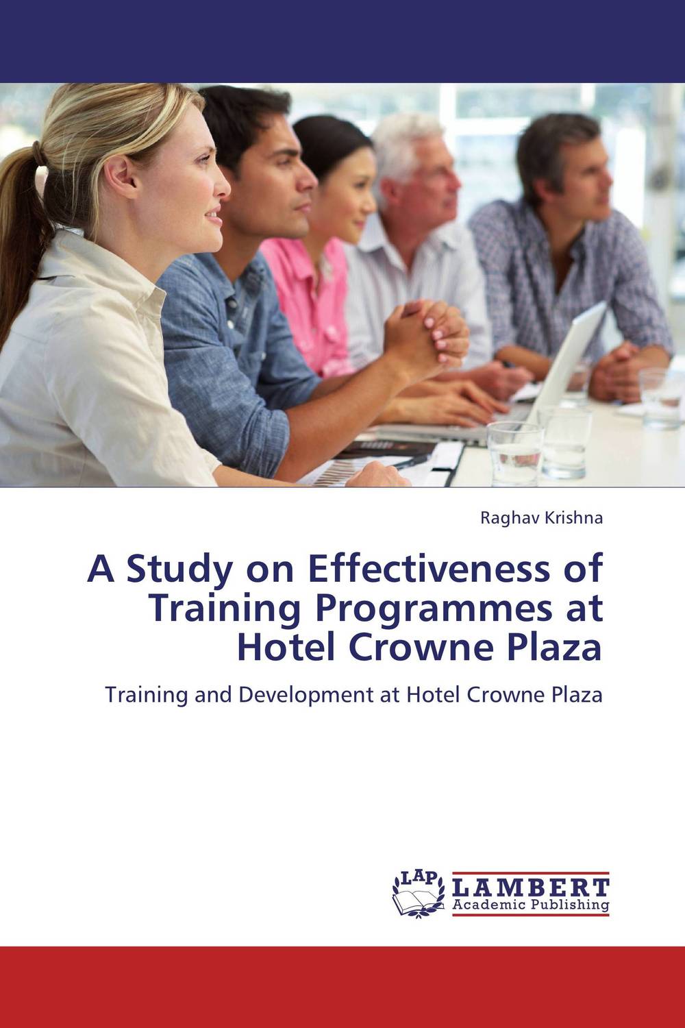 A Study on Effectiveness of Training Programmes at Hotel Crowne Plaza