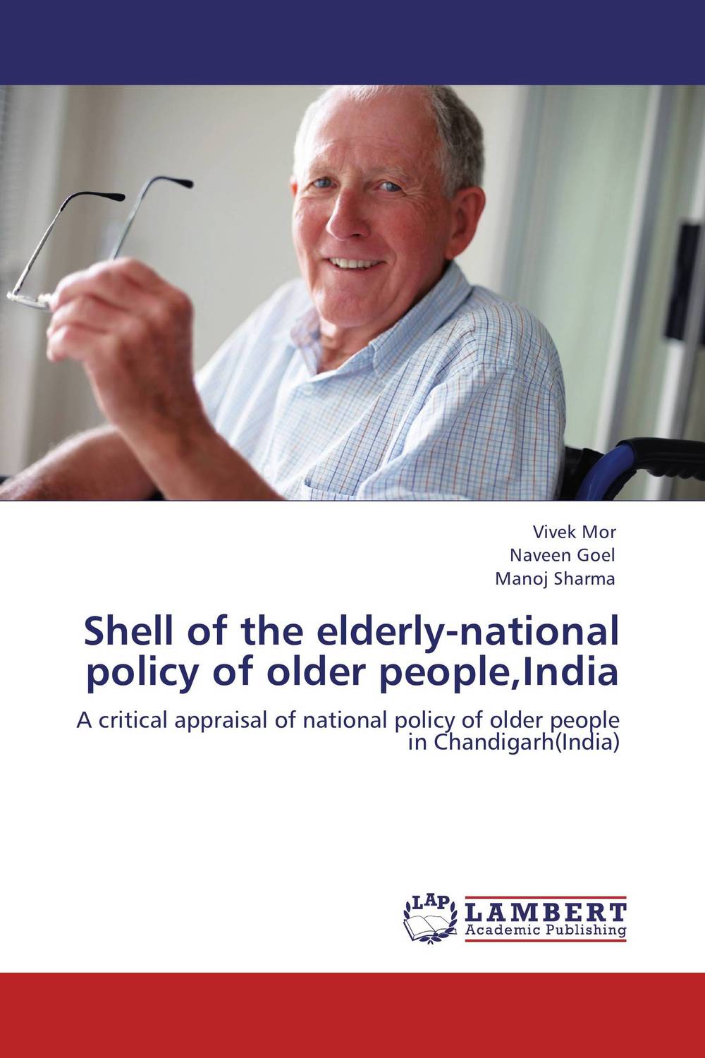 Shell of the elderly-national policy of older people,India