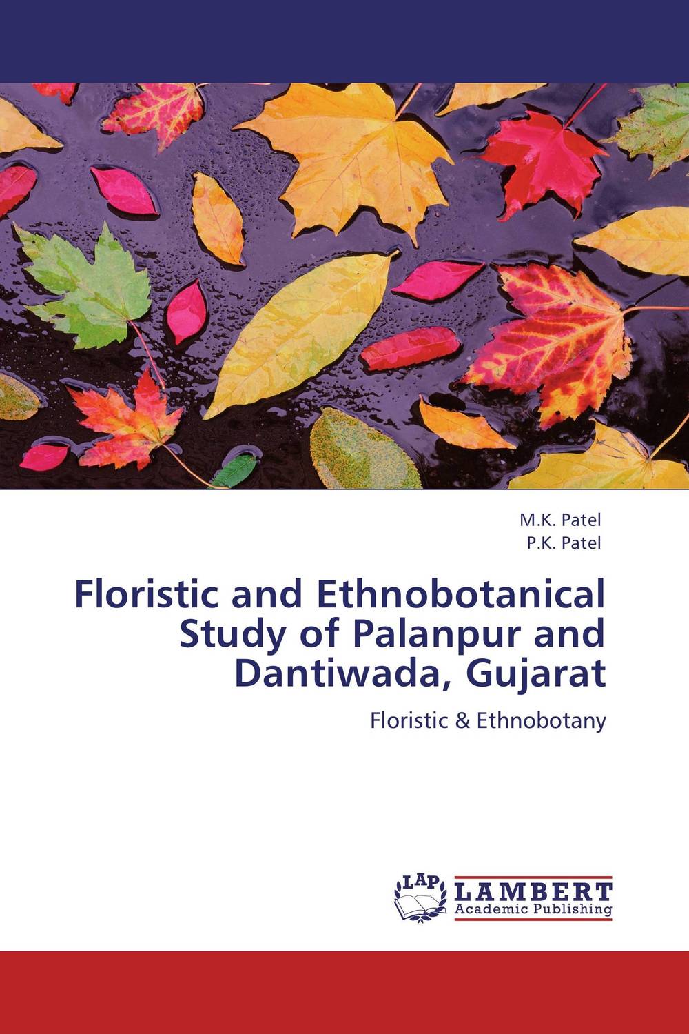 Floristic and Ethnobotanical Study of Palanpur and Dantiwada, Gujarat