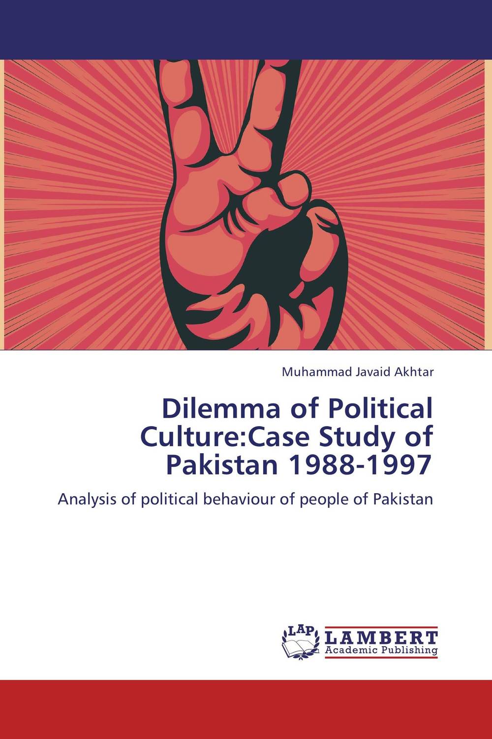 Dilemma of Political Culture:Case Study of Pakistan 1988-1997