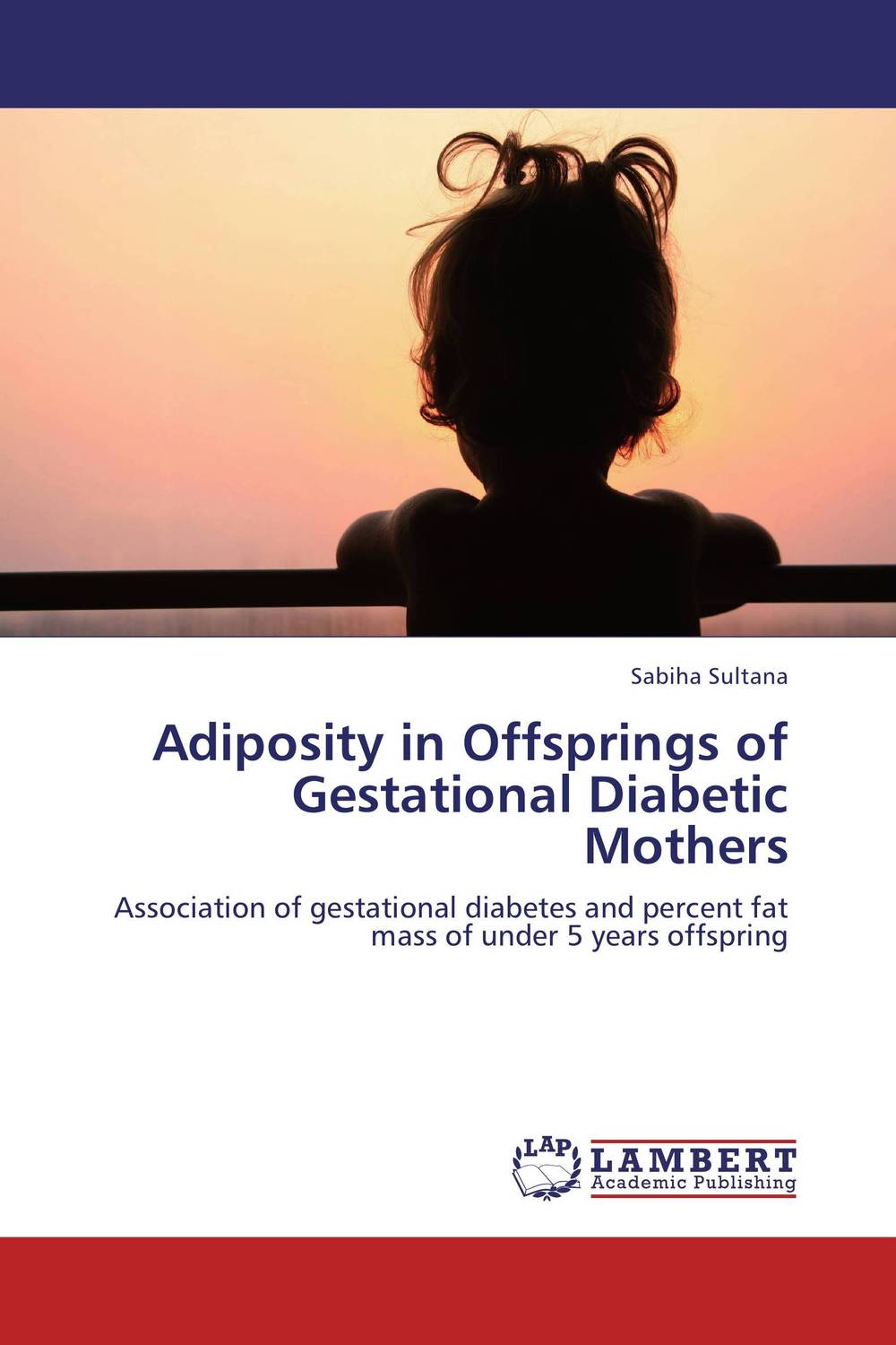 Adiposity in Offsprings of Gestational Diabetic Mothers