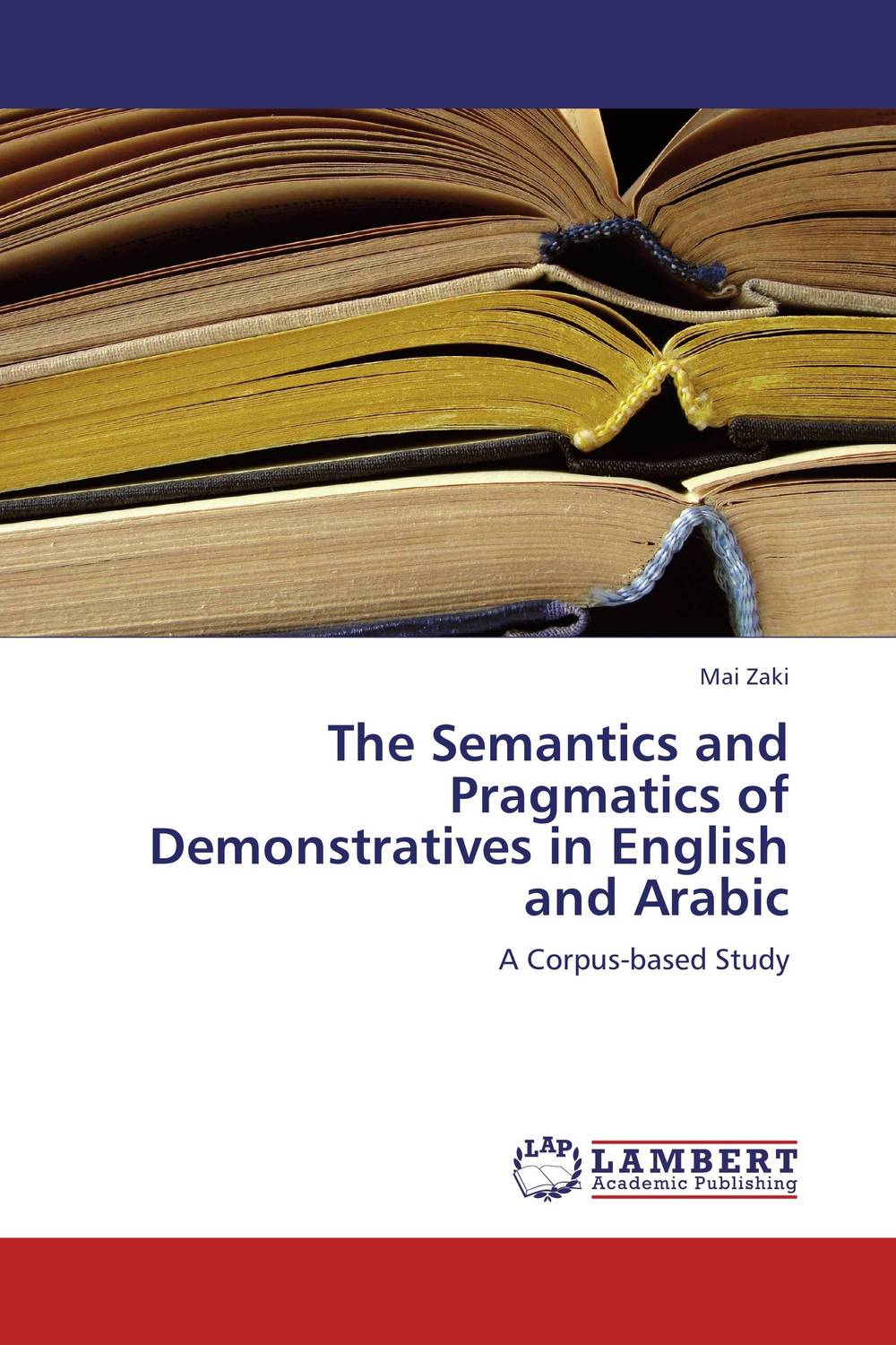 The Semantics and Pragmatics of Demonstratives in English and Arabic