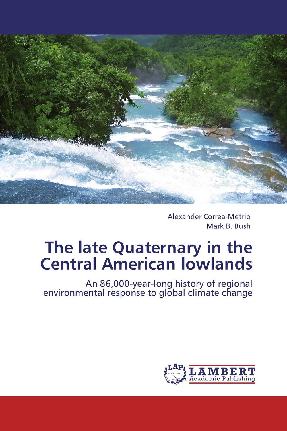 The late Quaternary in the Central American lowlands