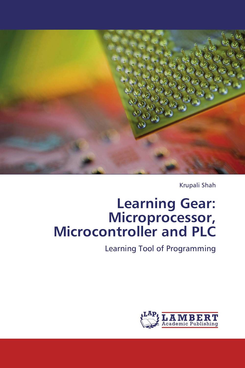 Learning Gear: Microprocessor, Microcontroller and PLC