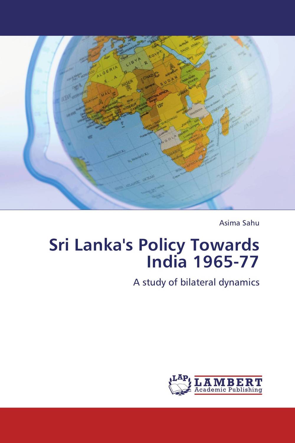 Sri Lanka`s Policy Towards India 1965-77