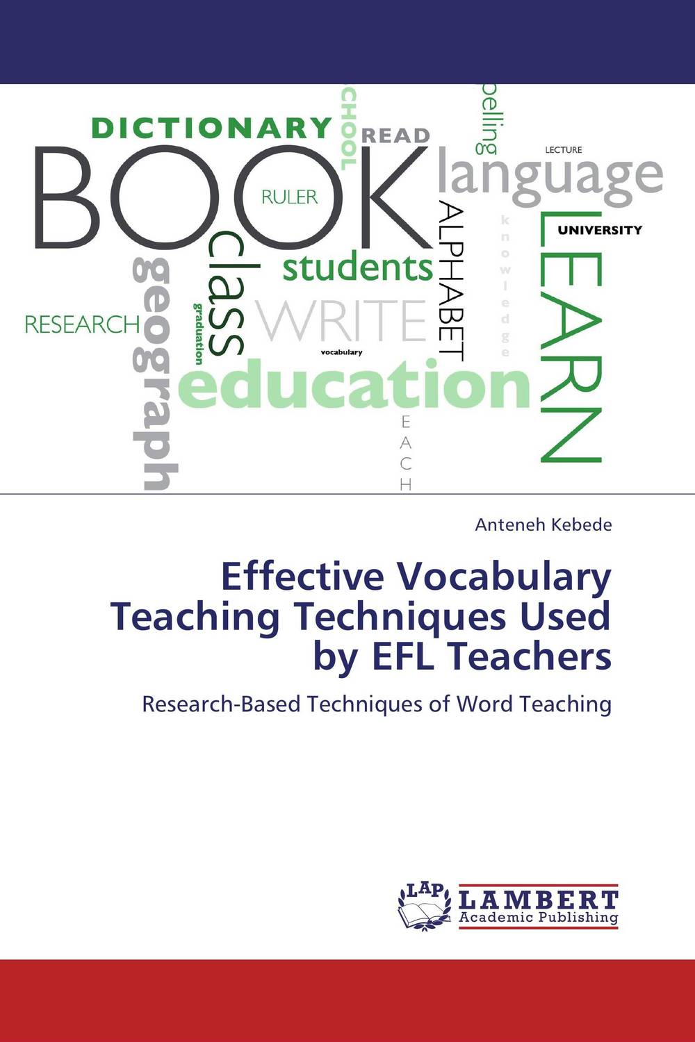 Effective Vocabulary Teaching Techniques Used by EFL Teachers: Research-Based Techniques of Word Teaching