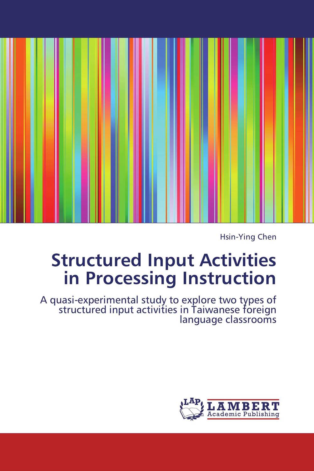Structured Input Activities in Processing Instruction