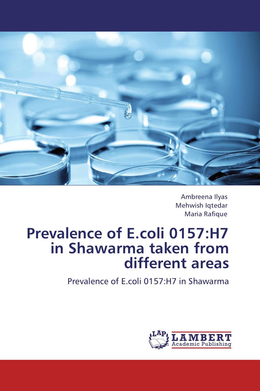 Prevalence of E.coli 0157:H7 in Shawarma taken from different areas