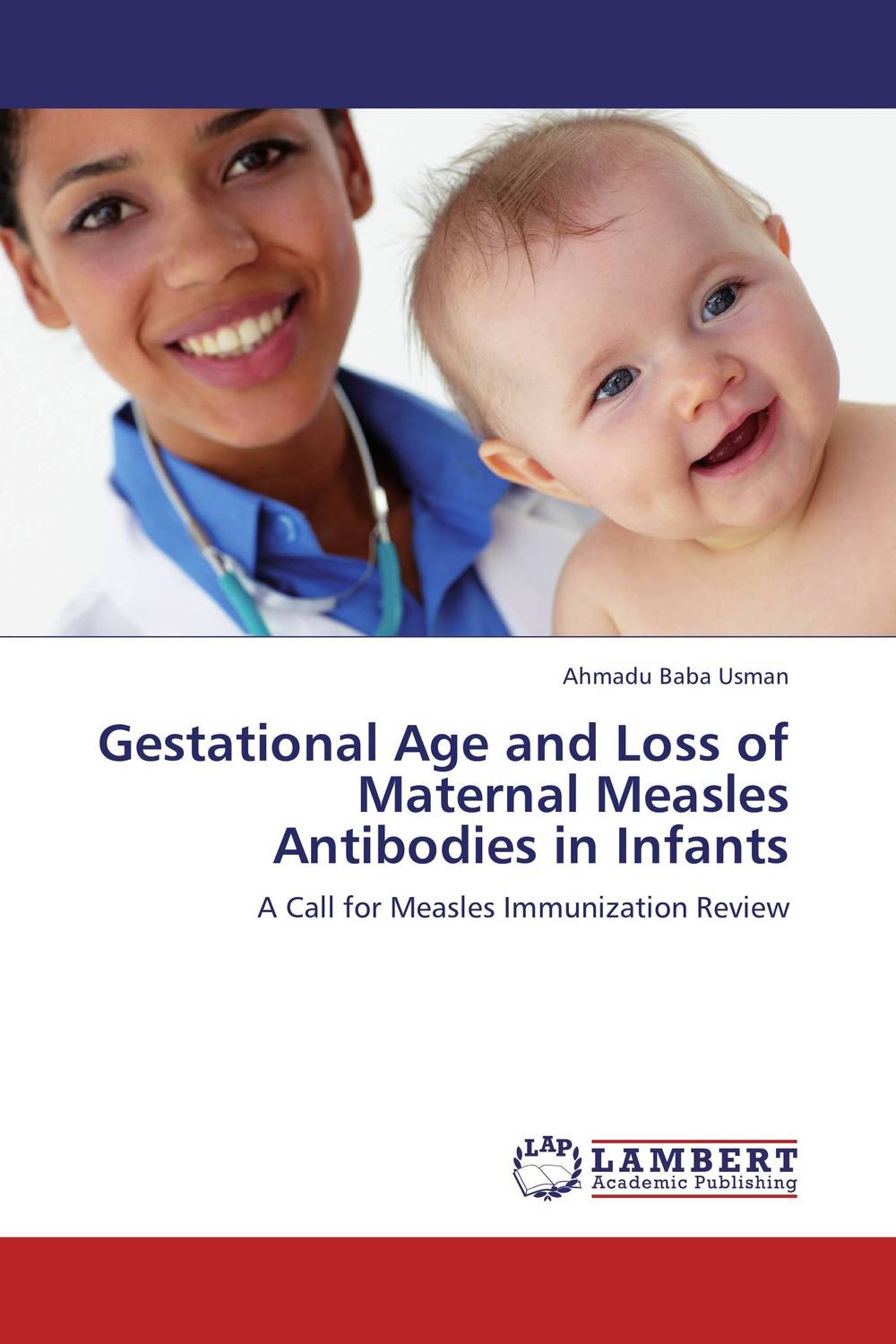 Gestational Age and Loss of Maternal Measles Antibodies in Infants