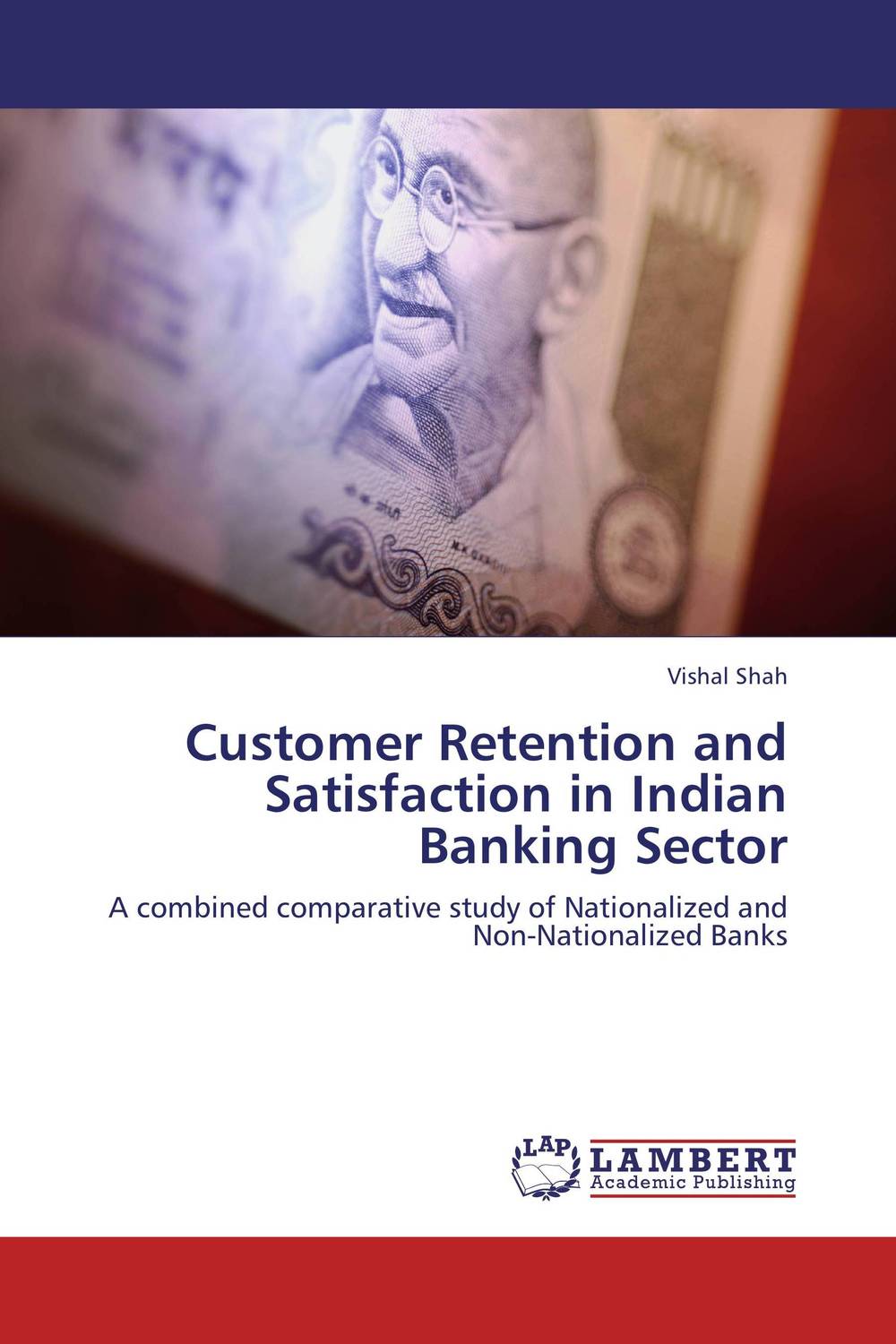 Customer Retention and Satisfaction in Indian Banking Sector