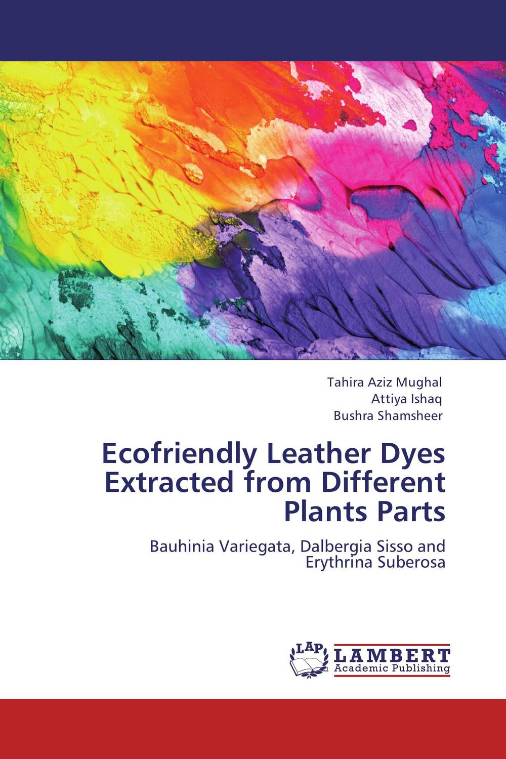 Ecofriendly Leather Dyes Extracted from Different Plants Parts