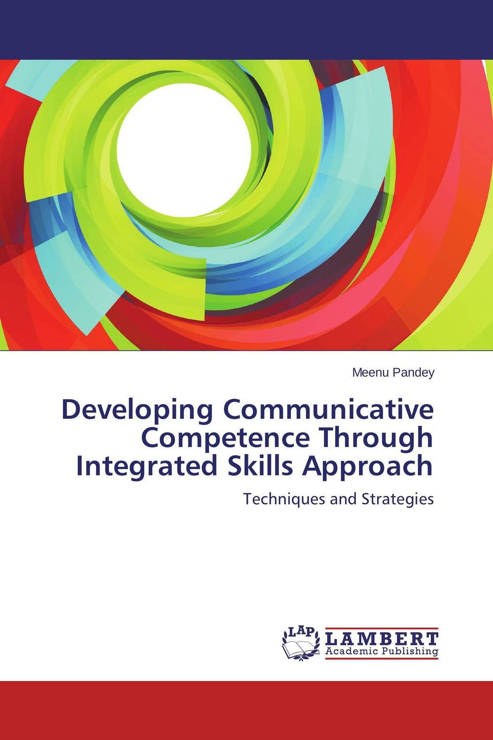 Developing Communicative Competence Through Integrated Skills Approach