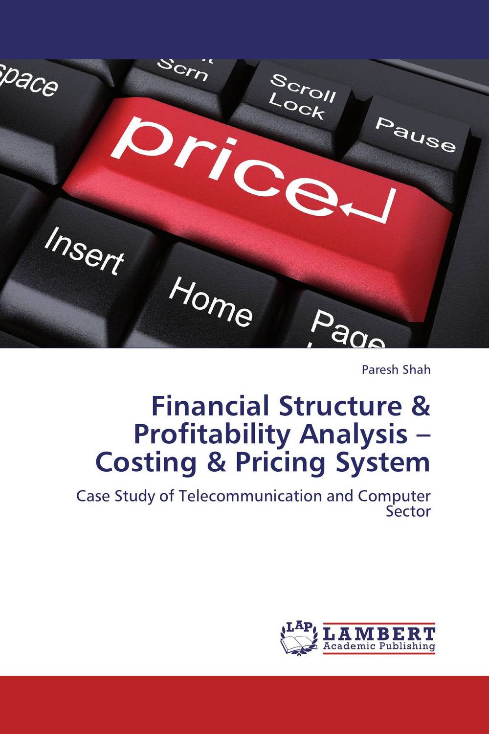 Financial Structure & Profitability Analysis –Costing & Pricing System