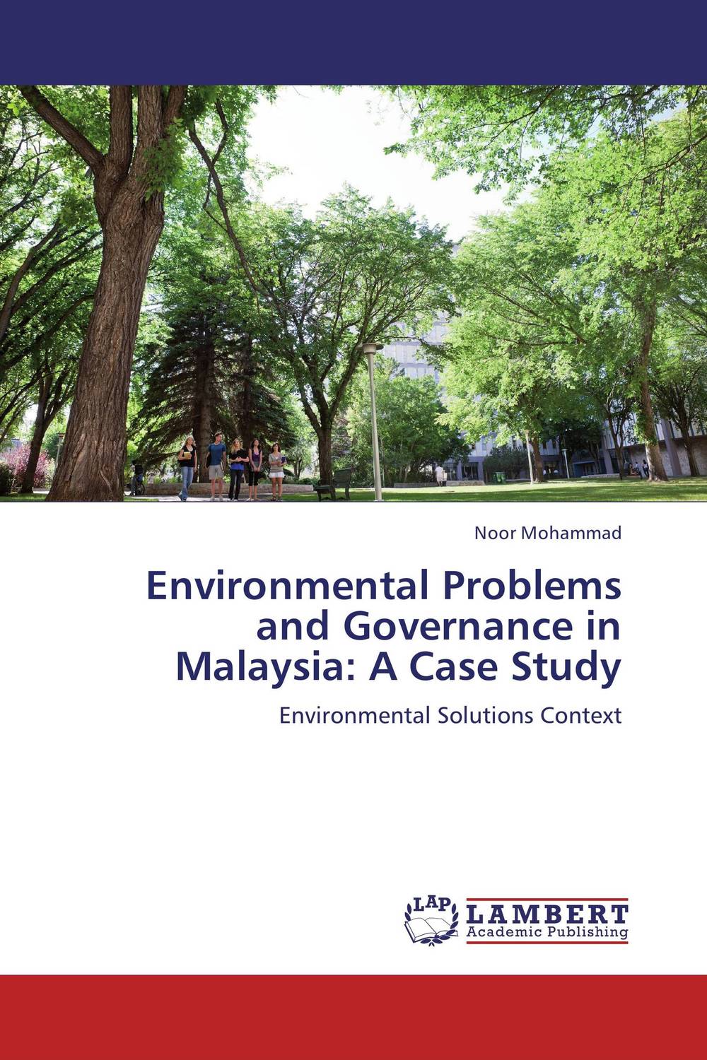 Environmental Problems and Governance in Malaysia: A Case Study