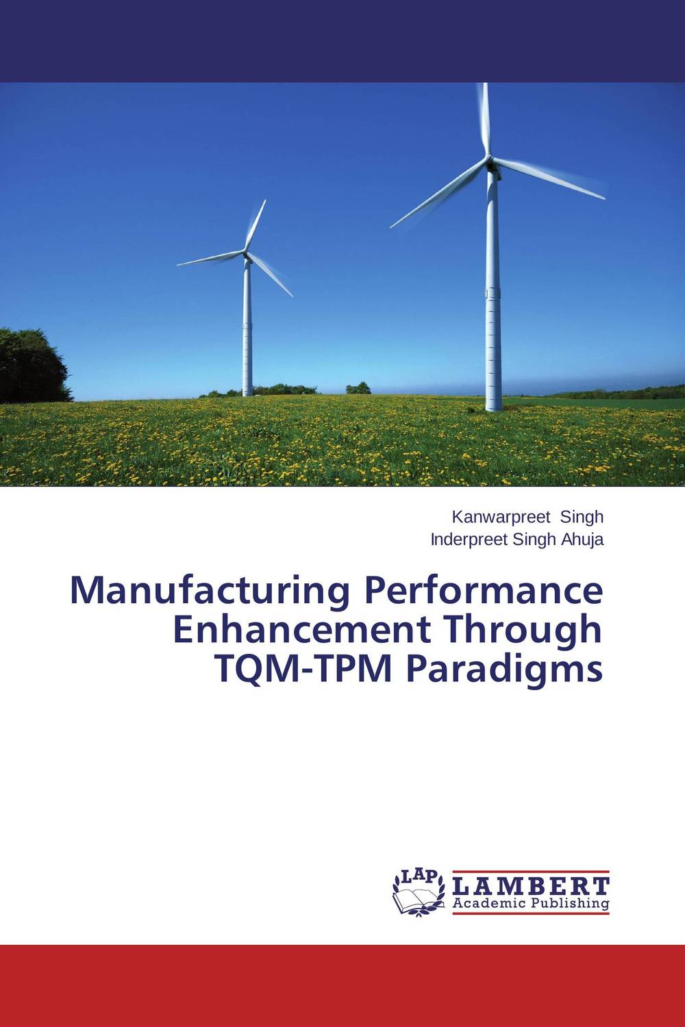 Manufacturing Performance Enhancement Through TQM-TPM Paradigms