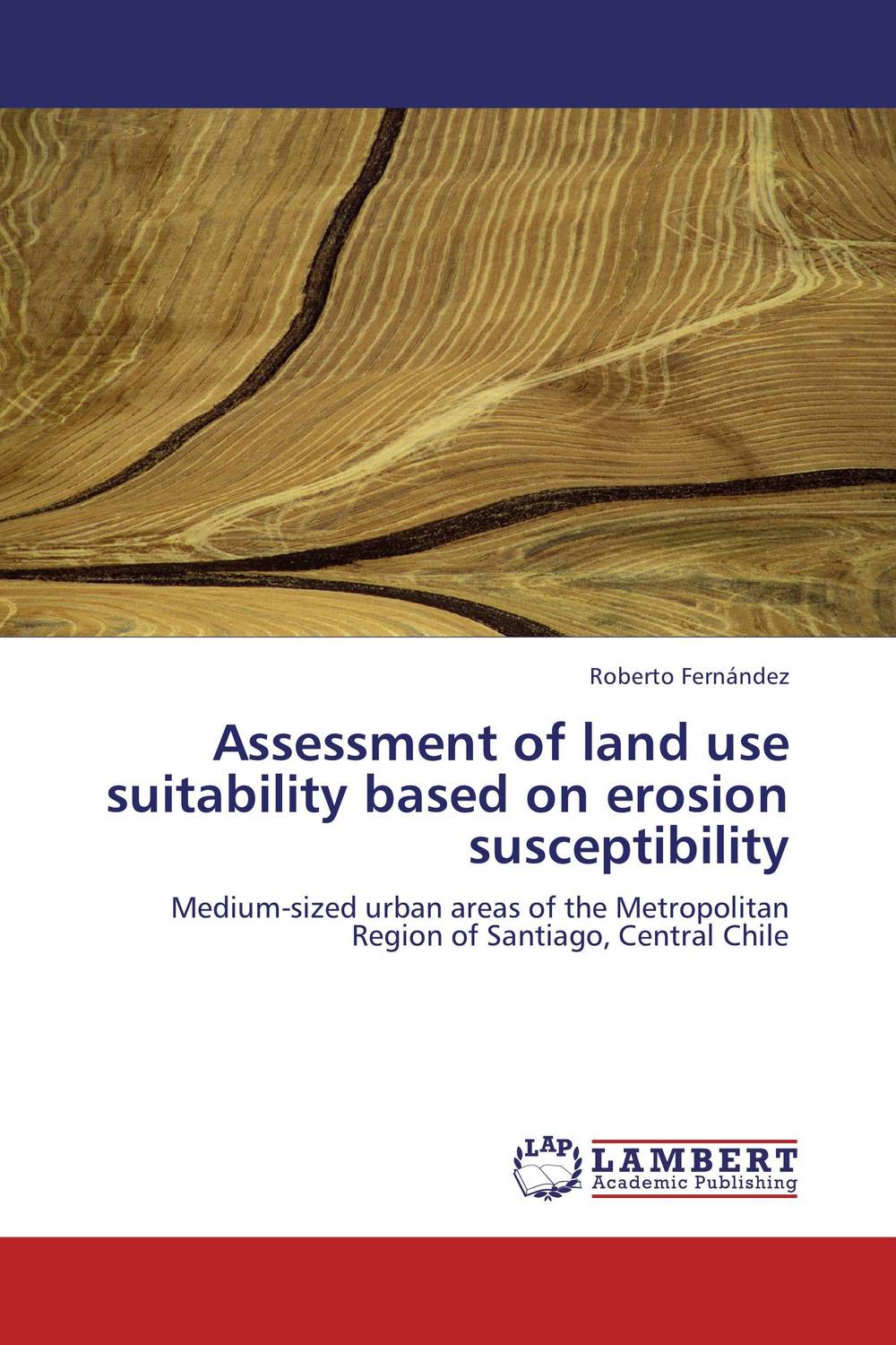 Assessment of land use suitability based on erosion susceptibility