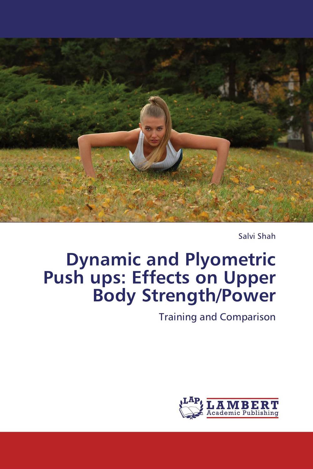 Dynamic and Plyometric Push ups: Effects on Upper Body Strength/Power