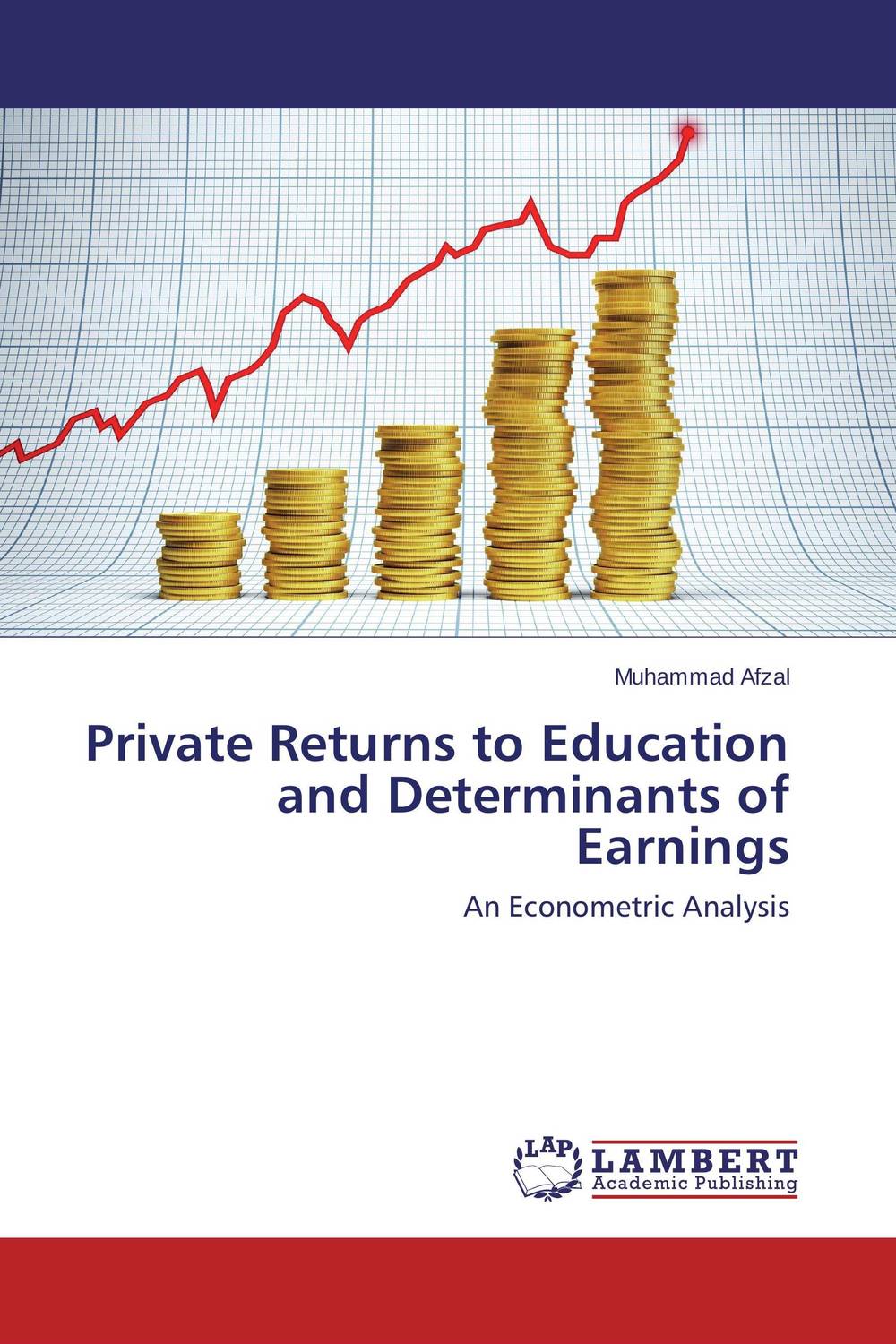 Private Returns to Education and Determinants of Earnings