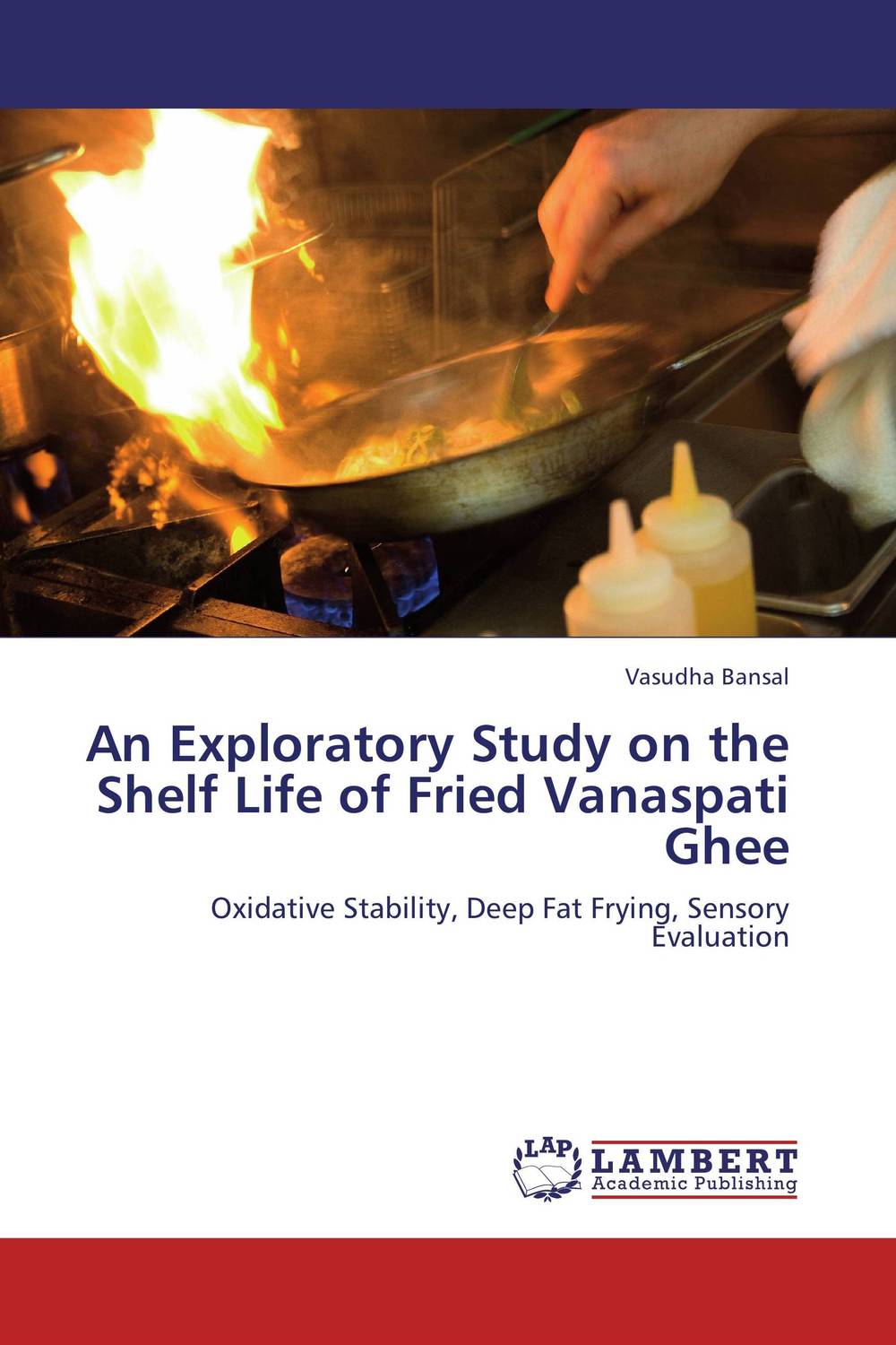 An Exploratory Study on the Shelf Life of Fried Vanaspati Ghee