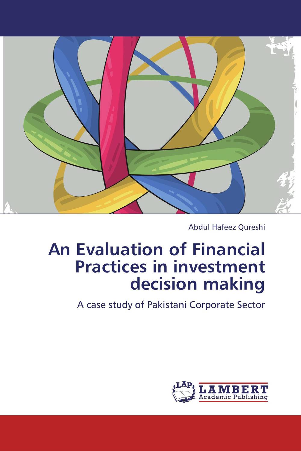 An Evaluation of Financial Practices in investment decision making12296407 An Evaluation of Financial Practices in investment decision making12296407The study is rooted with the existing decision-making theory and the literature of the corporate sector of Pakistan. It is widely recognized, financial decision-making analysis has not been widely used as a predictor of its conception organization. The rationale is that the latest studies have revealed that the employment of investment decision-analysis practices and notions, in fact, can facilitate individuals or organizations to fulfill their goals. First, the study identified the investment decision-making in Pakistans corporate sector, decision analysis techniques, resulting in a description of the current capability. Finally, the use of statistical analysis provides evidence that specific investment decision-making practices and associated measures implementation across the firms and standardization of specific procedures, which can result better investment decision-making practices, are the need of today to improve the overall situations of financial firms. This helps not...