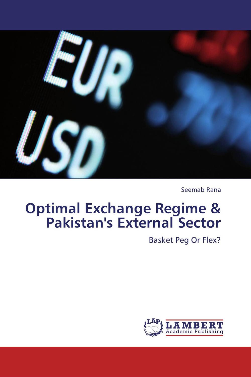 Optimal Exchange Regime & Pakistan`s External Sector