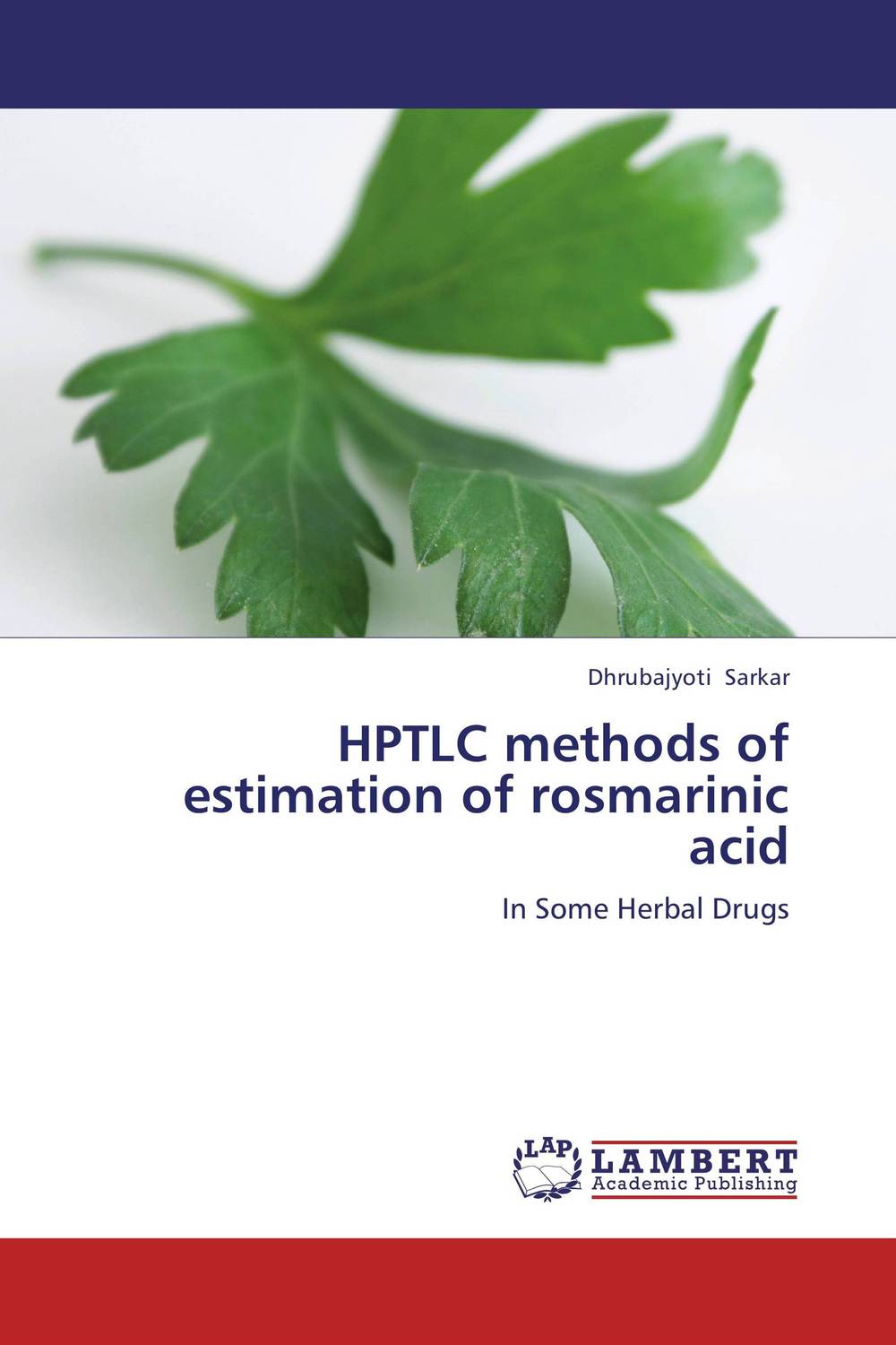 HPTLC methods of estimation of rosmarinic acid