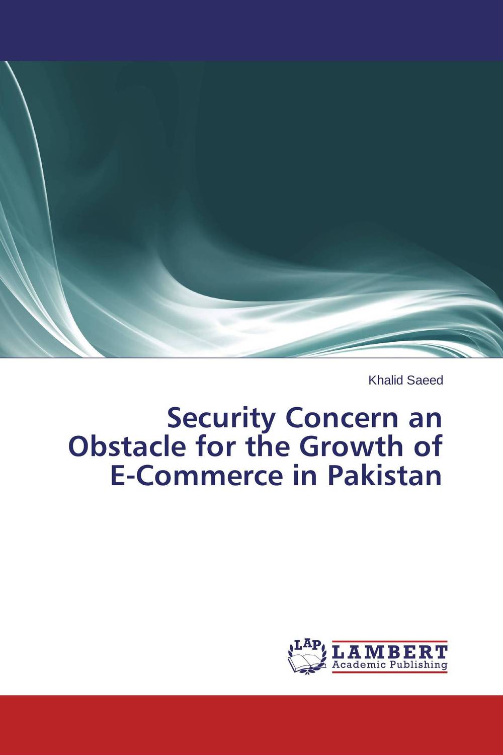 Security Concern an Obstacle for the Growth of E-Commerce in Pakistan