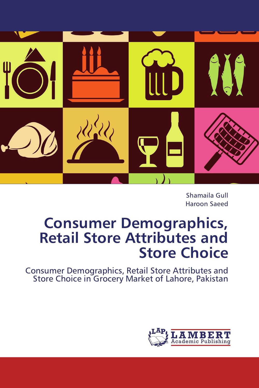 Consumer Demographics, Retail Store Attributes and Store Choice