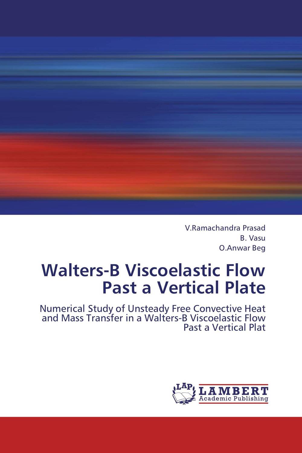 Walters-B Viscoelastic Flow Past a Vertical Plate