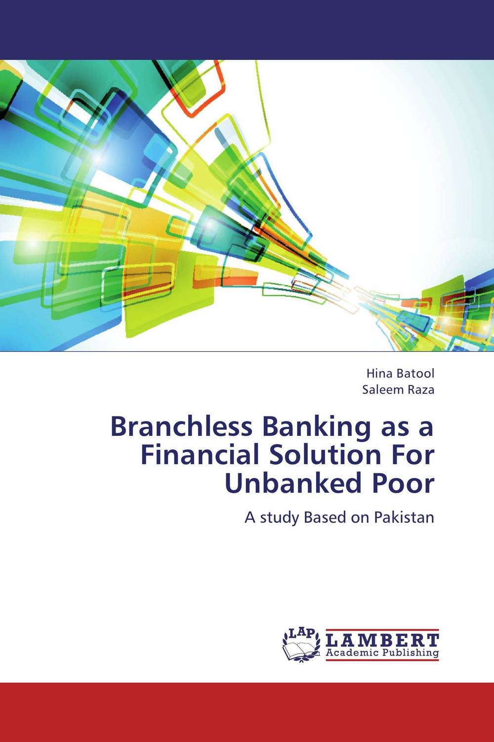 Branchless Banking as a Financial Solution For Unbanked Poor