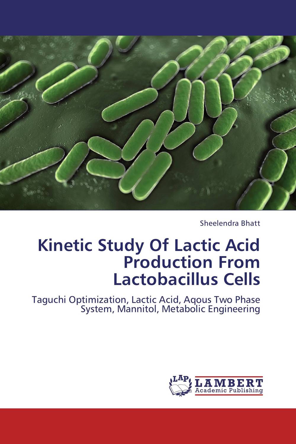 Kinetic Study Of Lactic Acid Production From Lactobacillus Cells