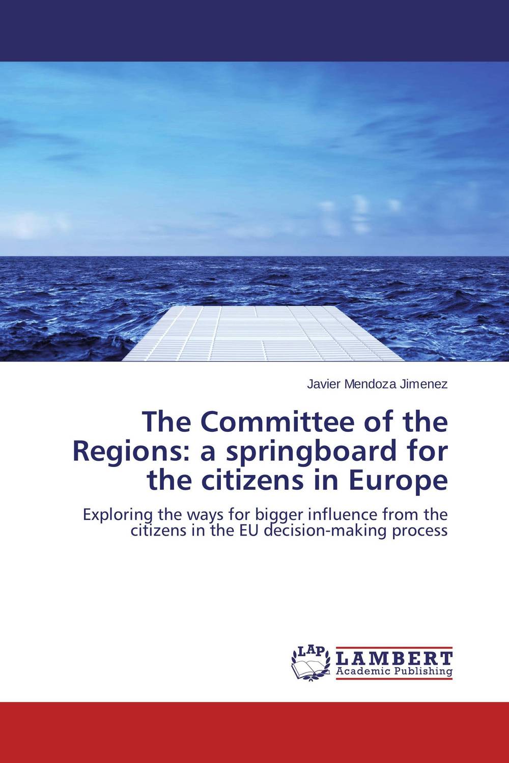 The Committee of the Regions: a springboard for the citizens in Europe