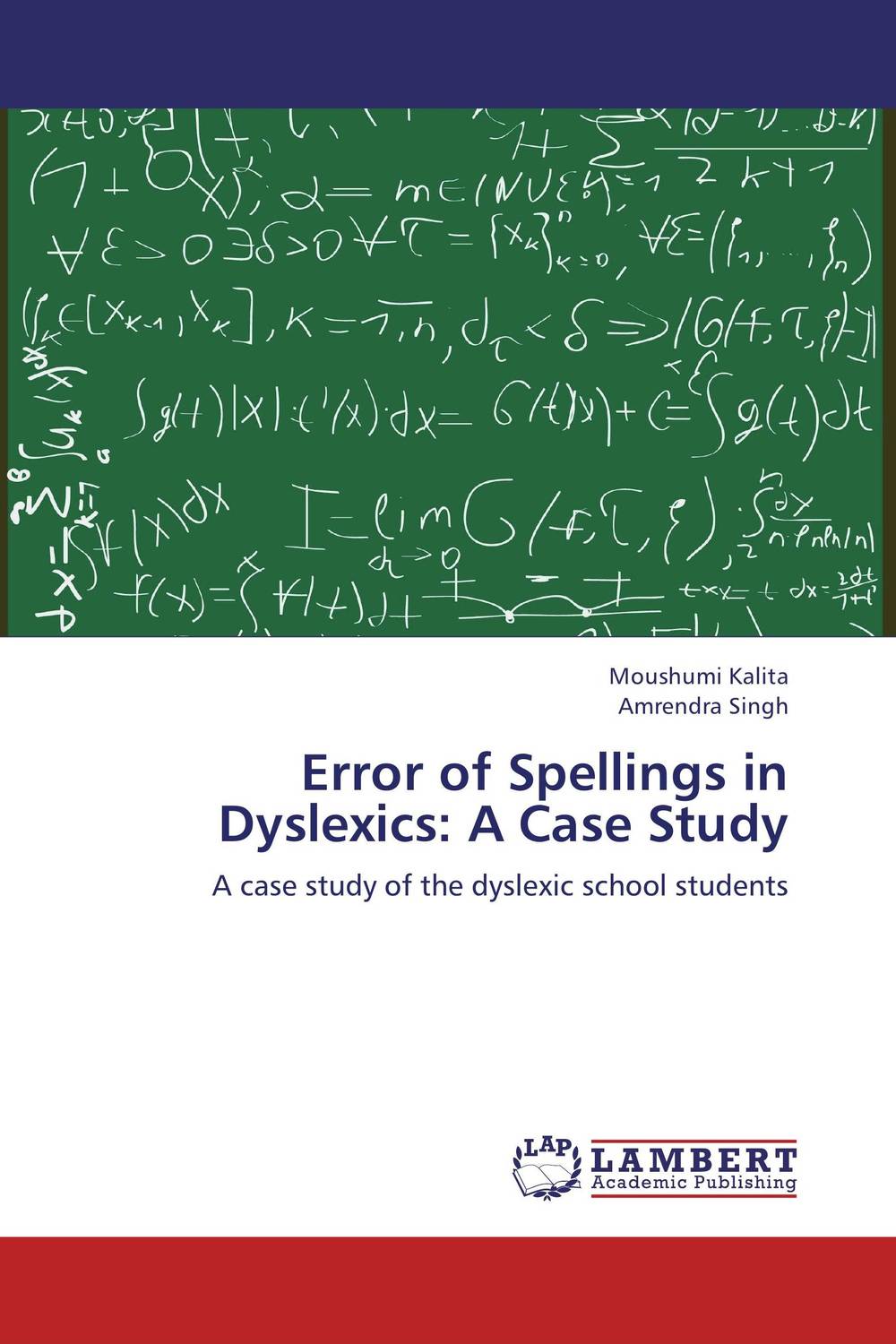 Error of Spellings in Dyslexics: A Case Study