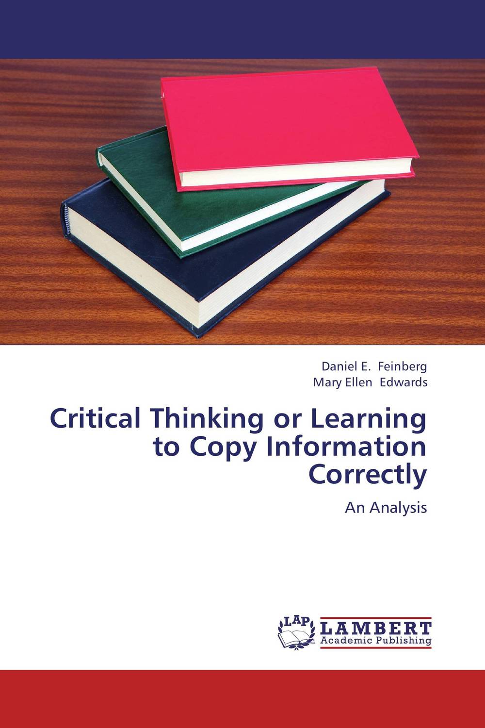 Critical Thinking or Learning to Copy Information Correctly