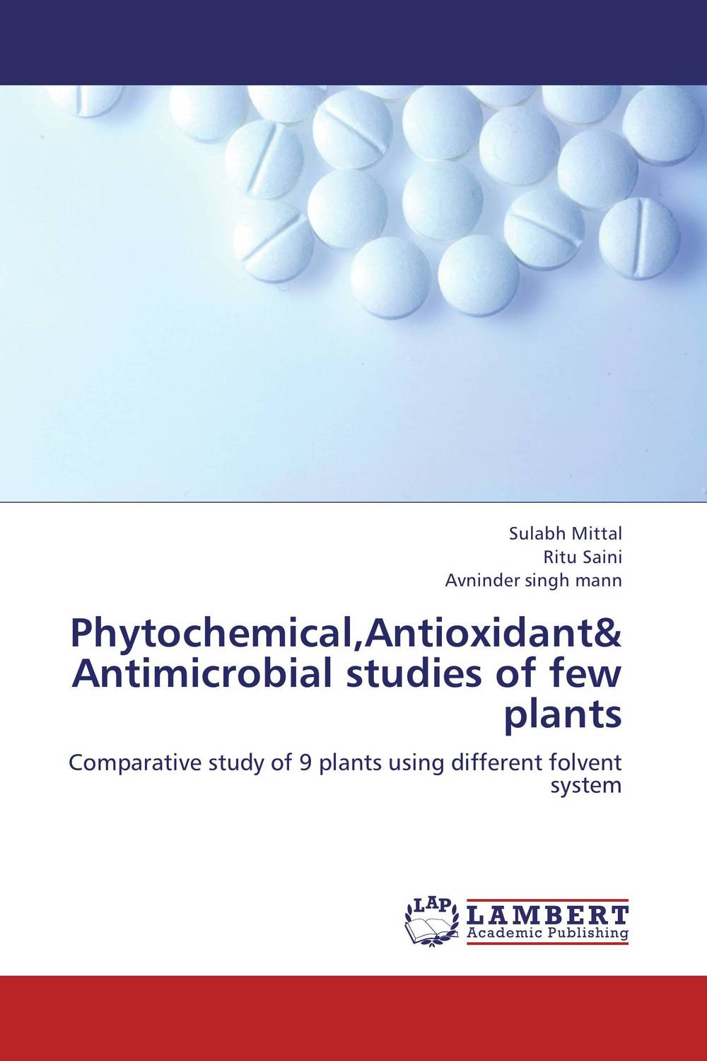 Phytochemical,Antioxidant& Antimicrobial studies of few plants