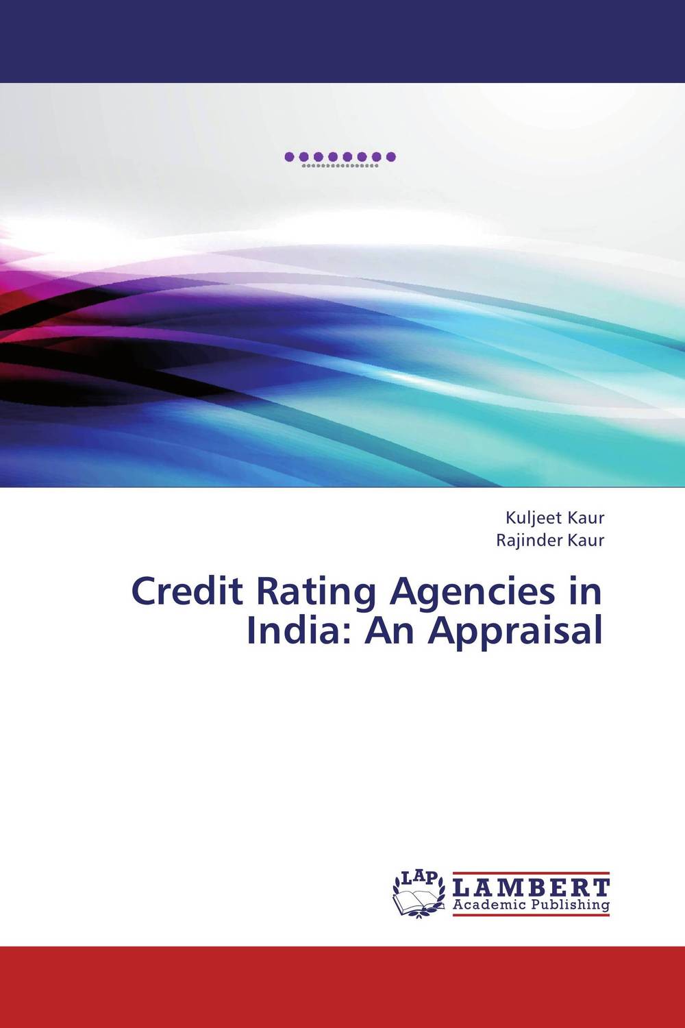 Credit Rating Agencies in India: An Appraisal