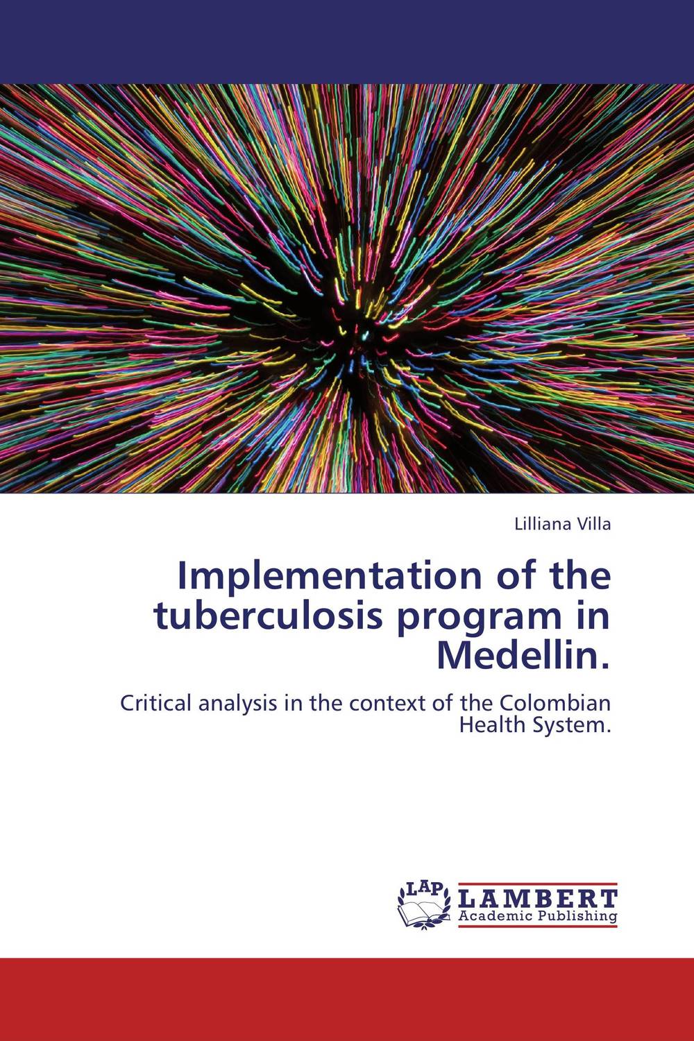 Implementation of the tuberculosis program in Medellin.