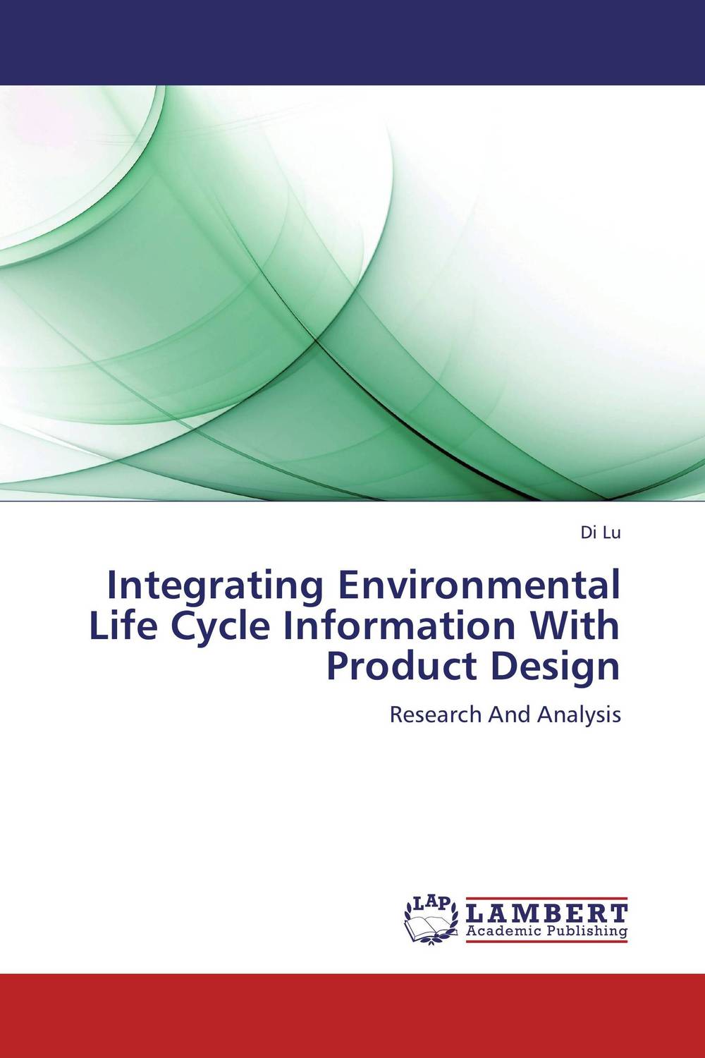 Integrating Environmental Life Cycle Information With Product Design