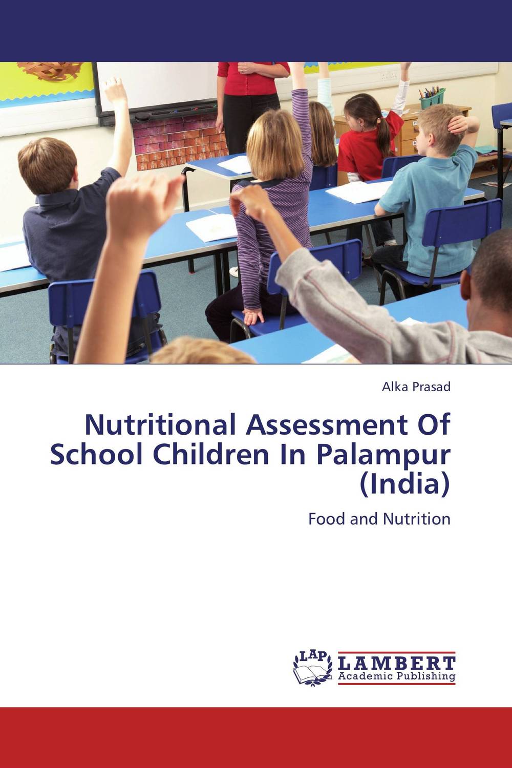 Nutritional Assessment Of School Children In Palampur (India)