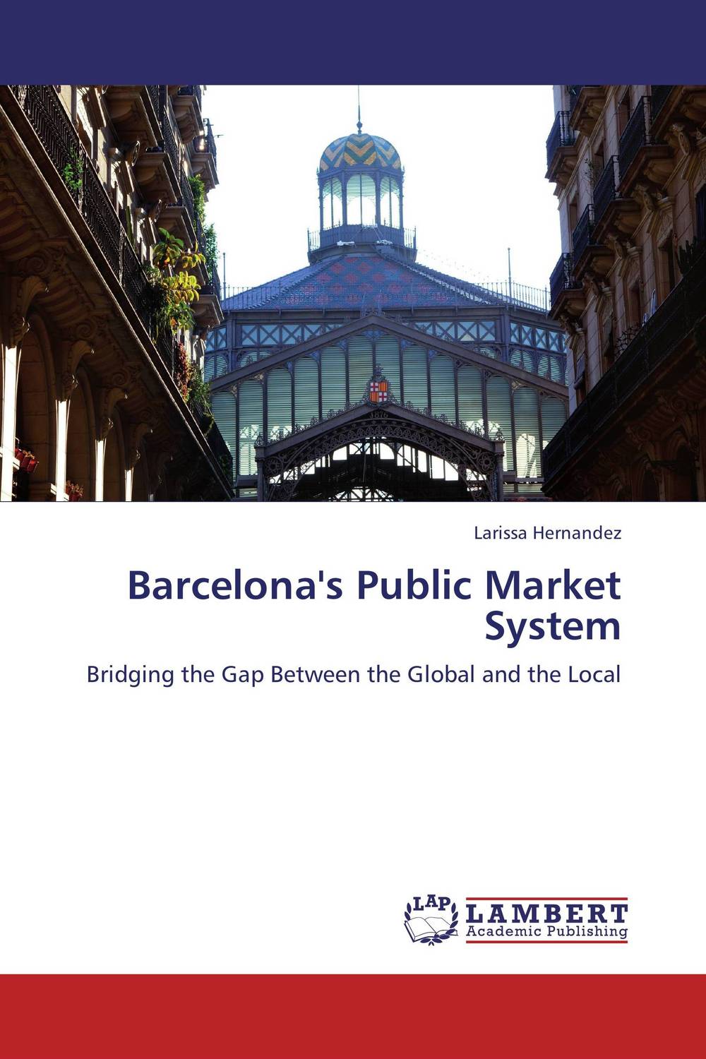 Barcelona`s Public Market System