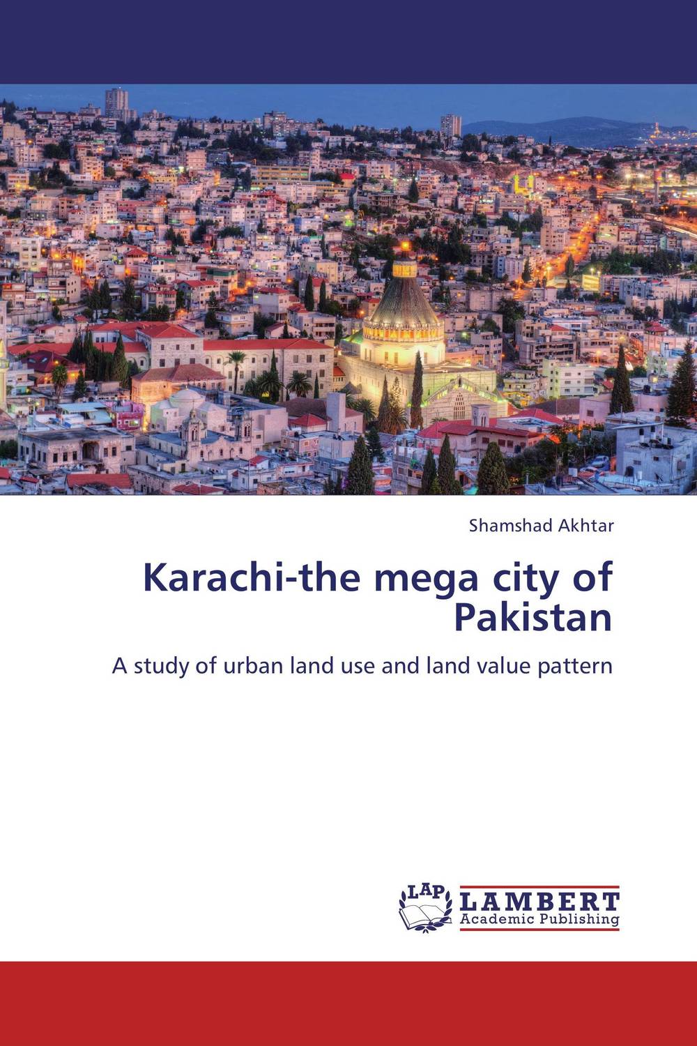 Karachi-the mega city of Pakistan
