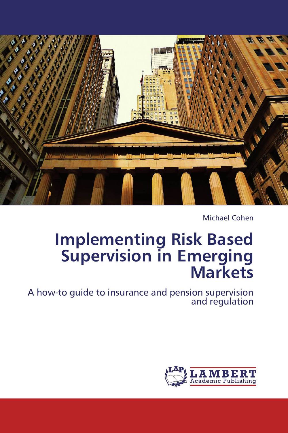 Implementing Risk Based Supervision in Emerging Markets