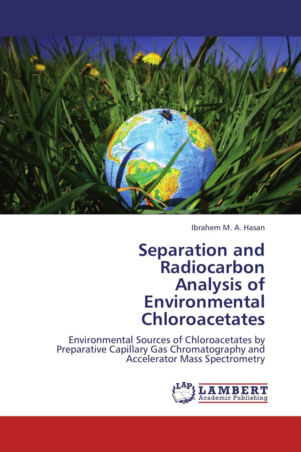 Separation and Radiocarbon Analysis of Environmental Chloroacetates