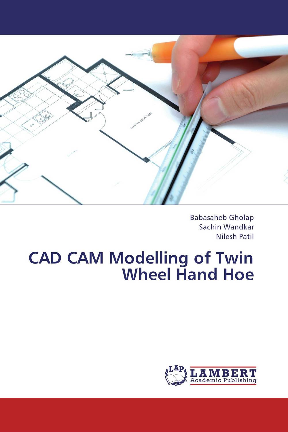 CAD CAM Modelling of Twin Wheel Hand Hoe