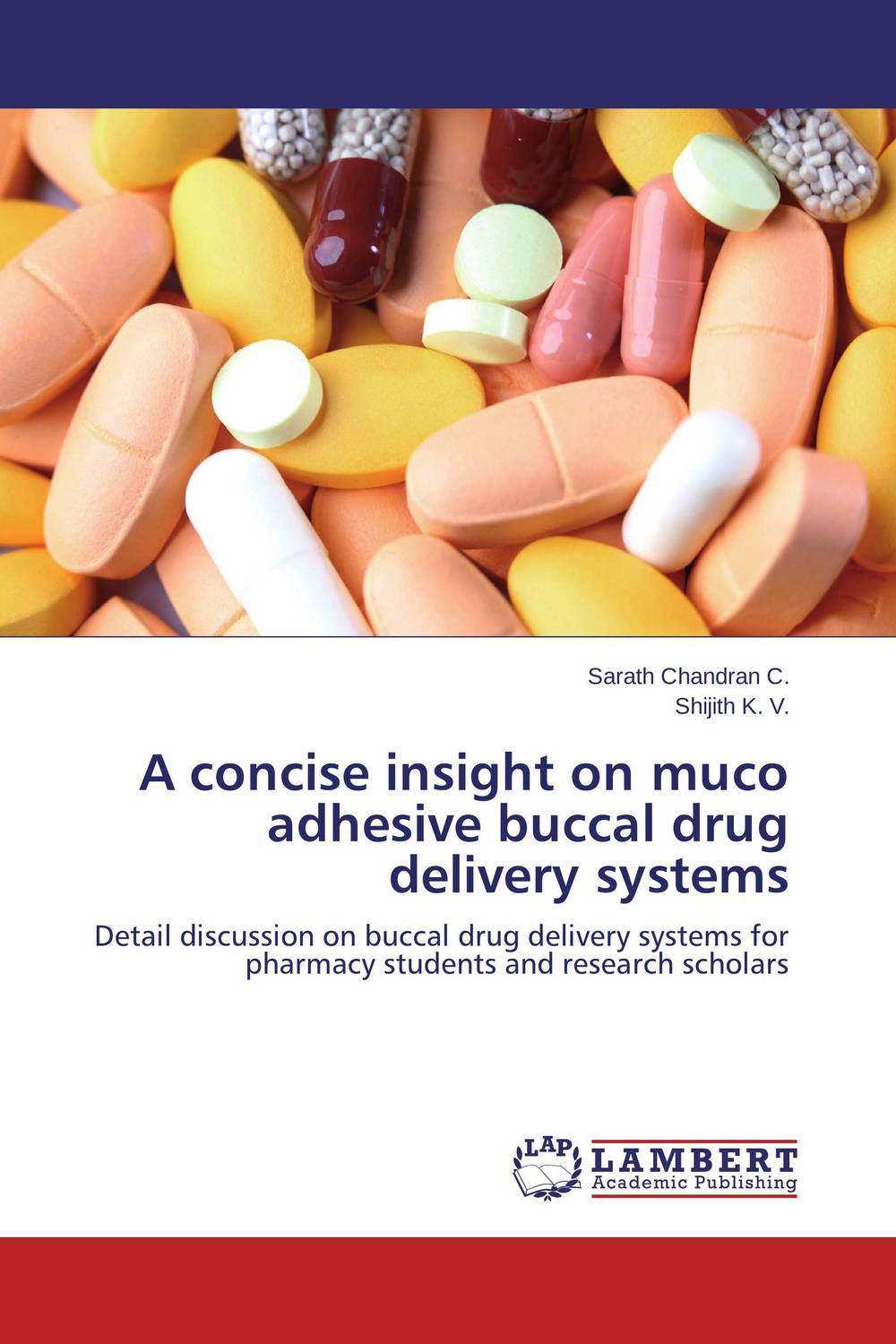 A concise insight on muco adhesive buccal drug delivery systems