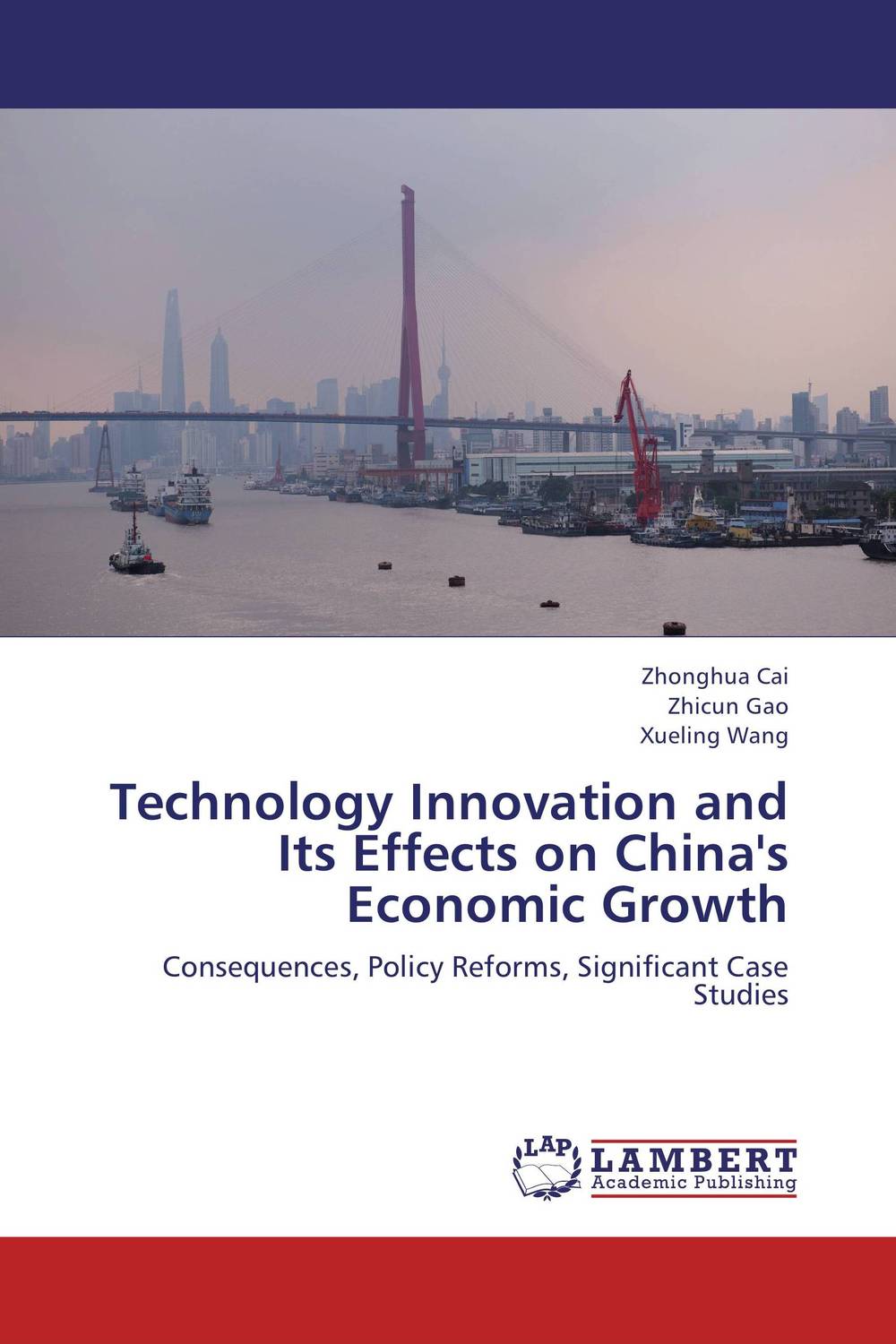 Technology Innovation and Its Effects on China`s Economic Growth